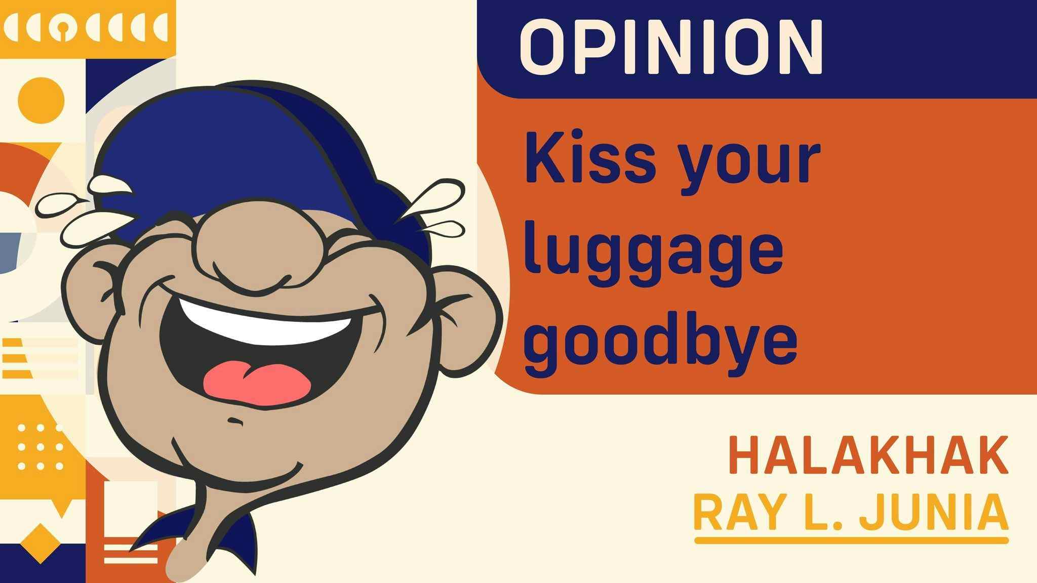 Kiss your luggage goodbye