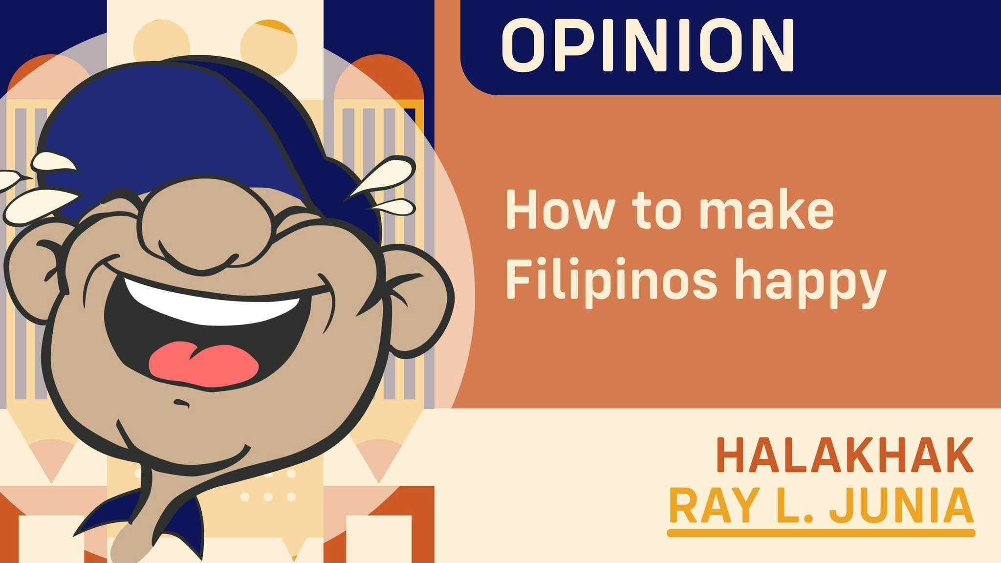 How to make Filipinos happy